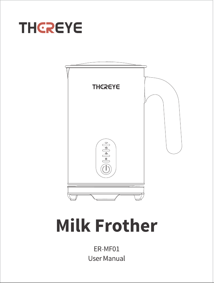 User Manual THEREYE ER-MF01 Milk Frother, 4-in-1 Electric M