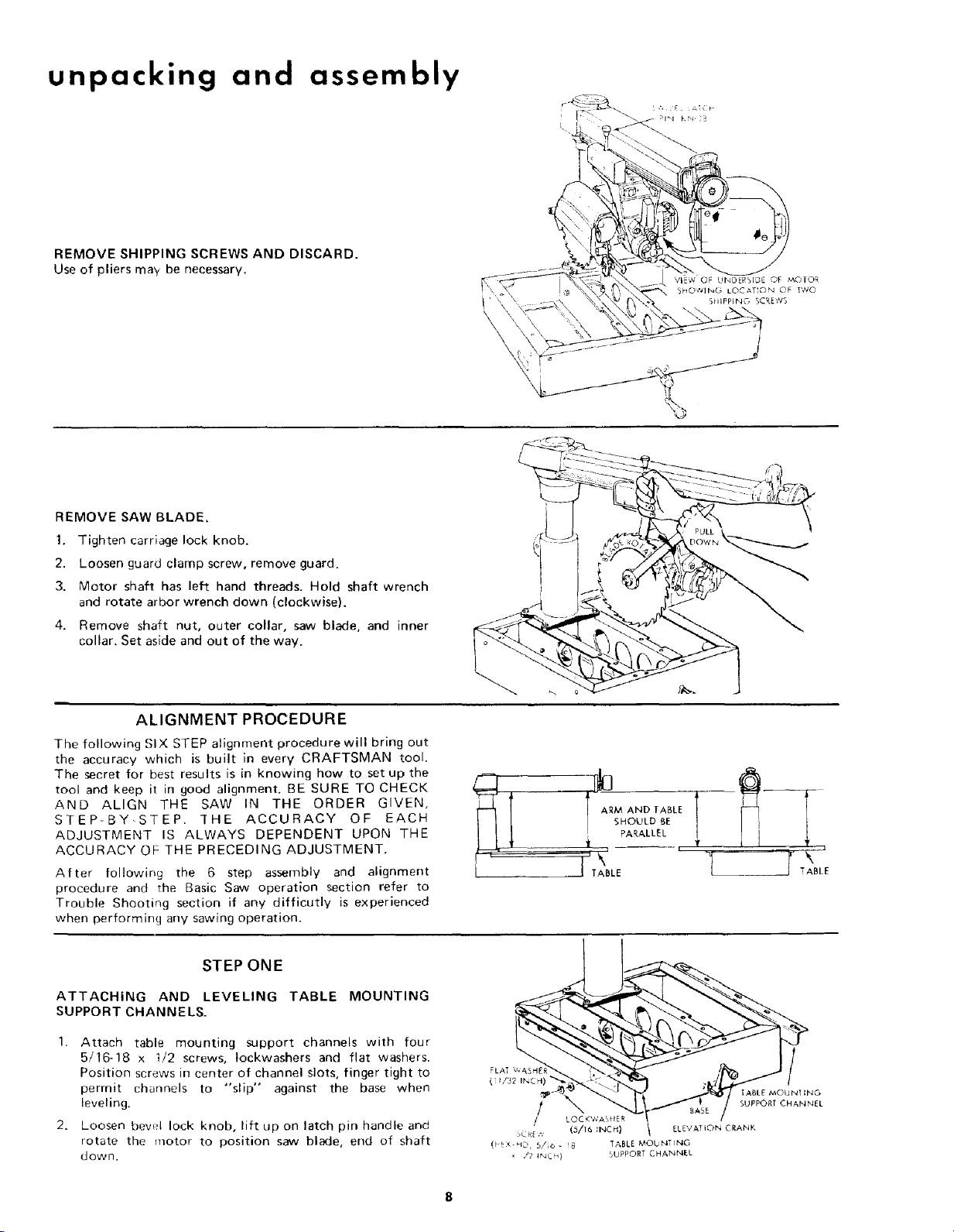 D
/
,il
TIGHTEN ARM LOCK KNOB BEFORE PROCEEDING.
HOLDING CARRIAGE ASSEMBLY WITH BOTH
HANDS, CAREFULLY START AND SLIDE THE
CARRIAGE ONTO THE TRACKS. The assembly must be
held parallel with the arm so that all four bearings slide
smoothly onto the arm, preventing any excessive strain on
bearings and track.
WARNING: REINSTALL CARRIAGE STOP SCREW TO
PREVENT CARRIAGE FROM ROLLING OFF ARM.
Check for looseness of carriage bearings. Refer to Paragraph
8, Trouble Shooting Section.
![background