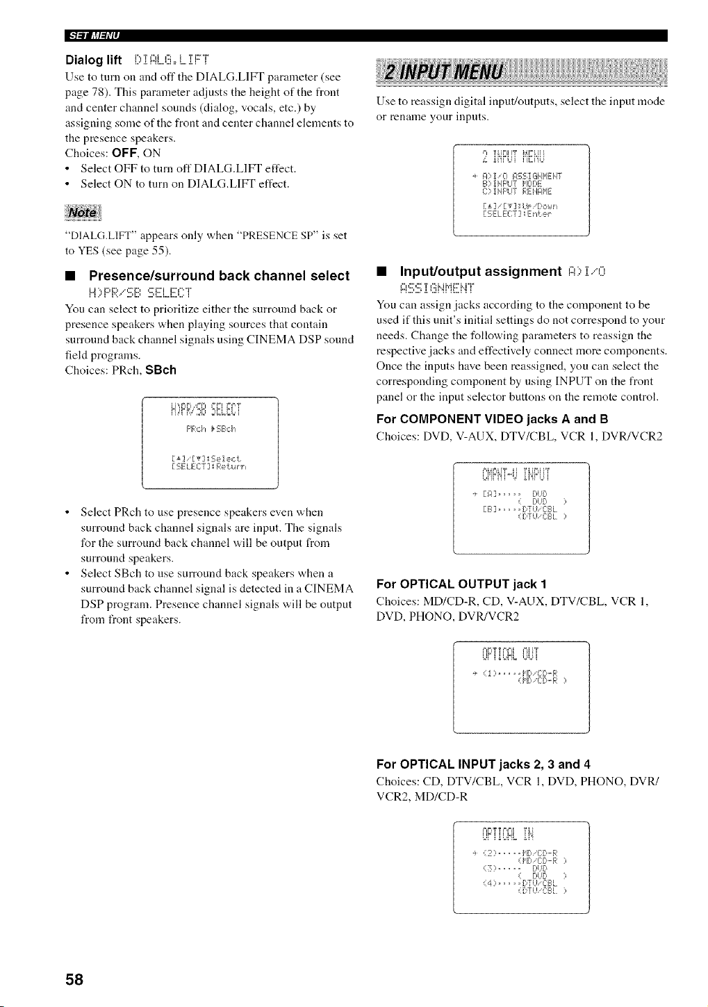 i l::i',"
Use to delay the sound output and synchronize it with the
video image. This may be necessary when using certain
LCD monitors or pro}ectors.
Choices: 0 to 160 inS
57
![background